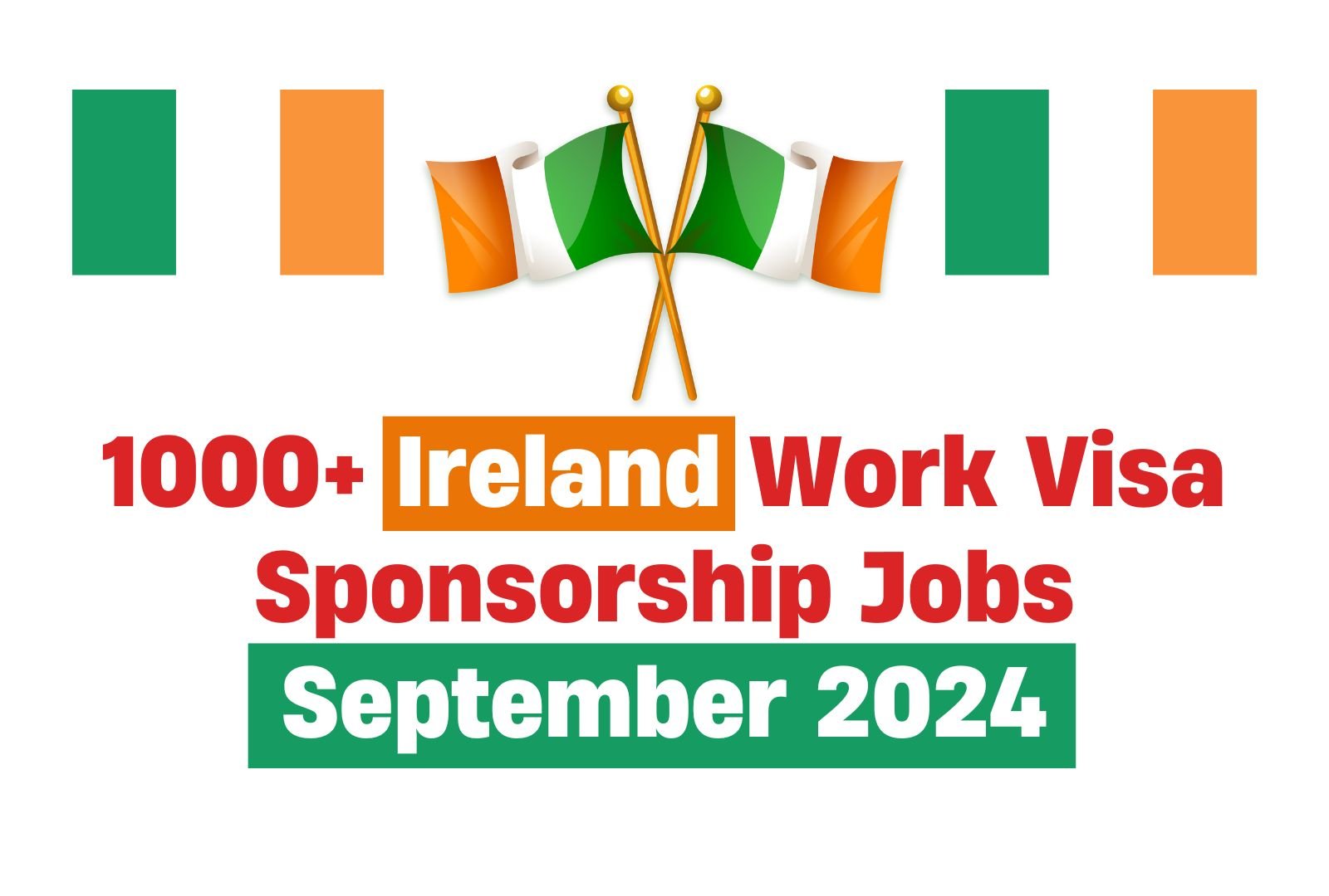 Ireland Offering 1000+ Work Visa Sponsorship Jobs September 2024 (€14.79 Hourly)