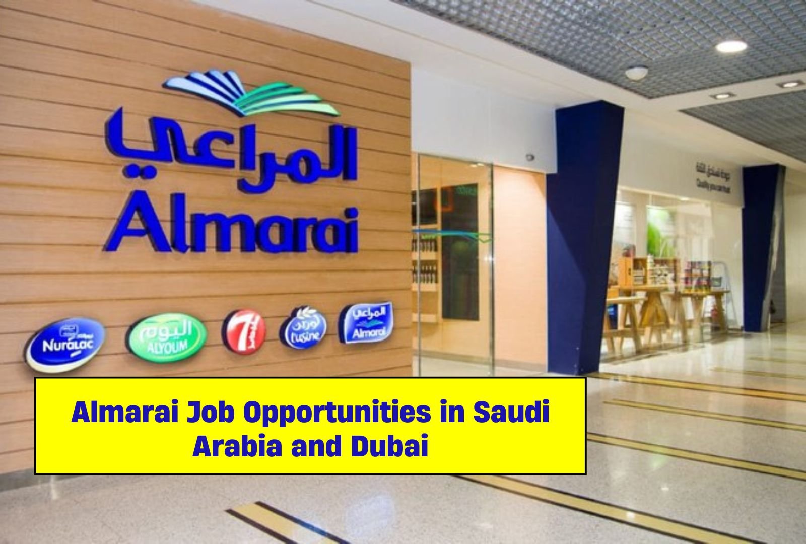 Almarai Job Opportunities in Saudi Arabia and Dubai 2024