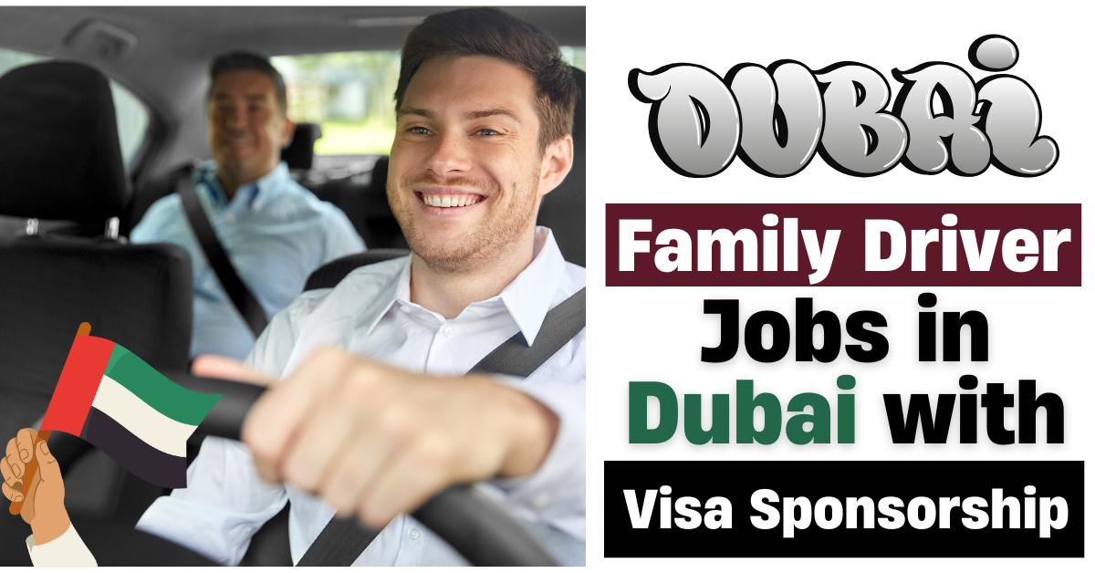 Family Driver Jobs in Dubai with Visa Sponsorship - Apply Now