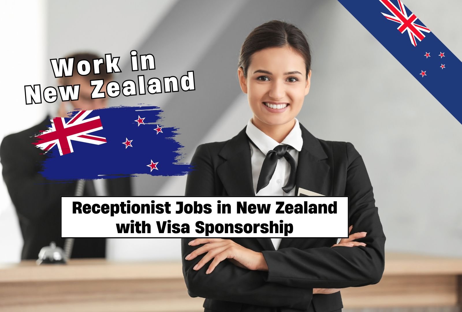 Receptionist Jobs in New Zealand with Visa Sponsorship - Upto $60,000 Yearly