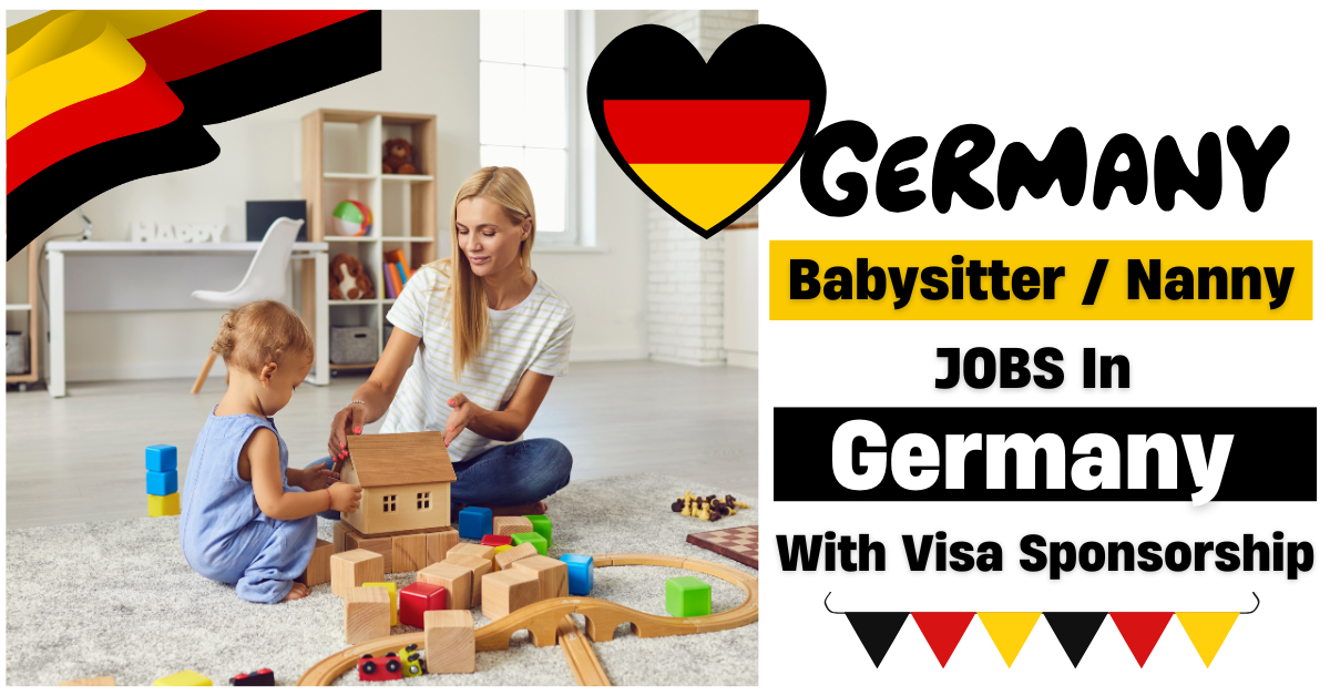 Visa Sponsorship Babysitter / Nanny Jobs in Germany 2025 Urgent Required