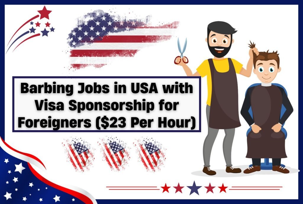 Barbing Jobs in USA with Visa Sponsorship for Foreigners - Apply Now