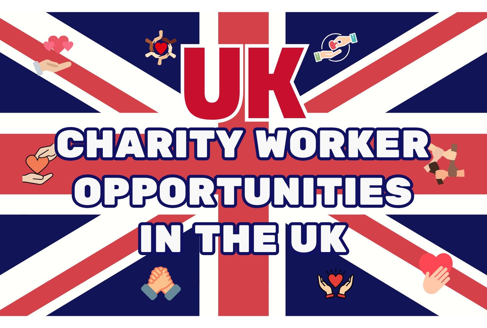 Visa-Sponsored Charity Worker Jobs in the UK 2024 (£15.91/Hour)