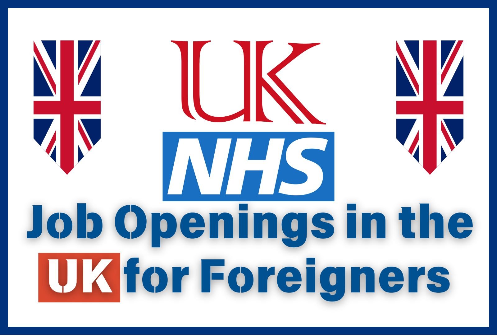 NHS Job Openings in the UK for Foreigners – October 2024