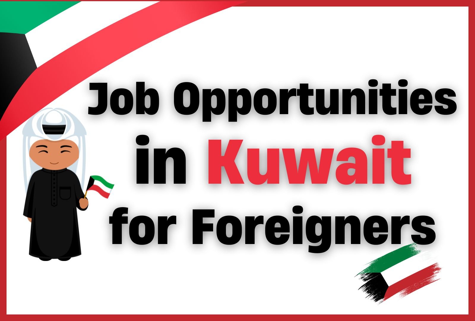 Top Job in Kuwait for Foreigners (October 2024)