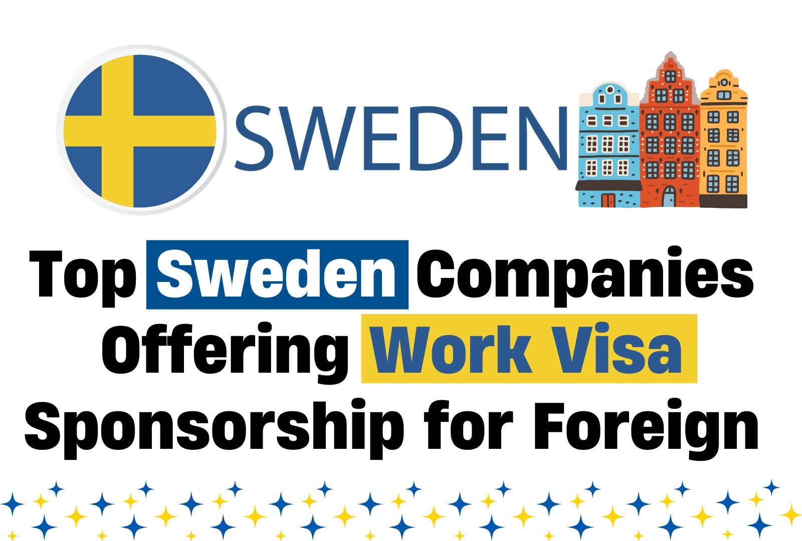 Top Sweden Companies Offering Work Visa Sponsorship for Foreign Talent 2024