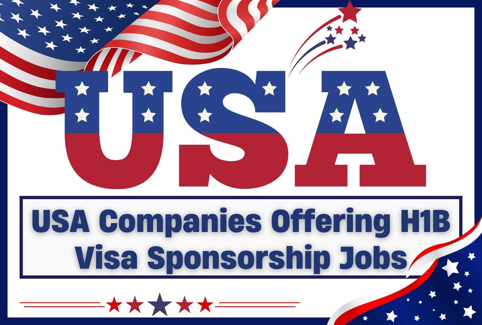 USA Companies Offering H1B Visa Sponsorship Jobs – Apply Now (Oct 2024)