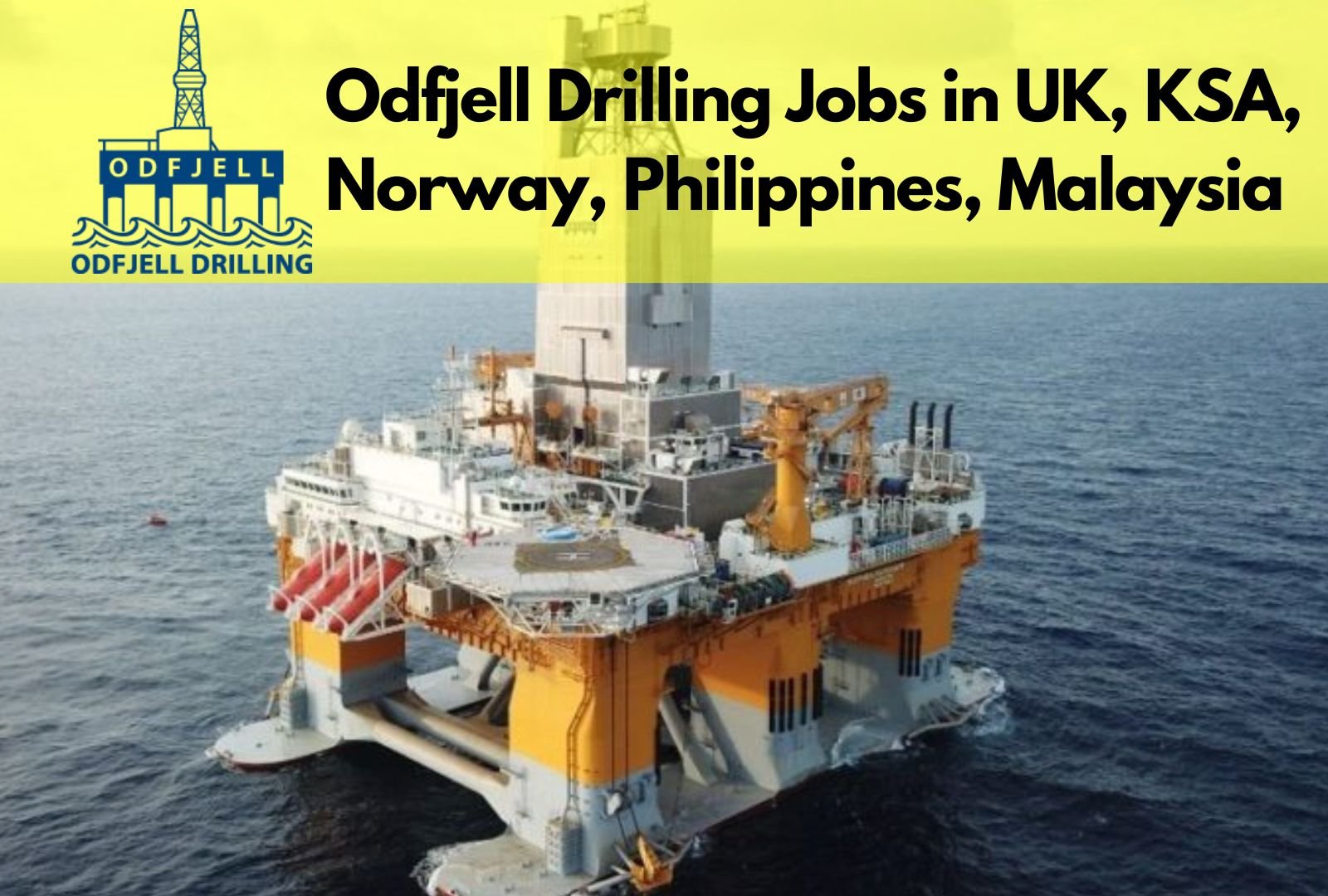 Odfjell Drilling Jobs in UK, KSA, Norway, Philippines, Malaysia