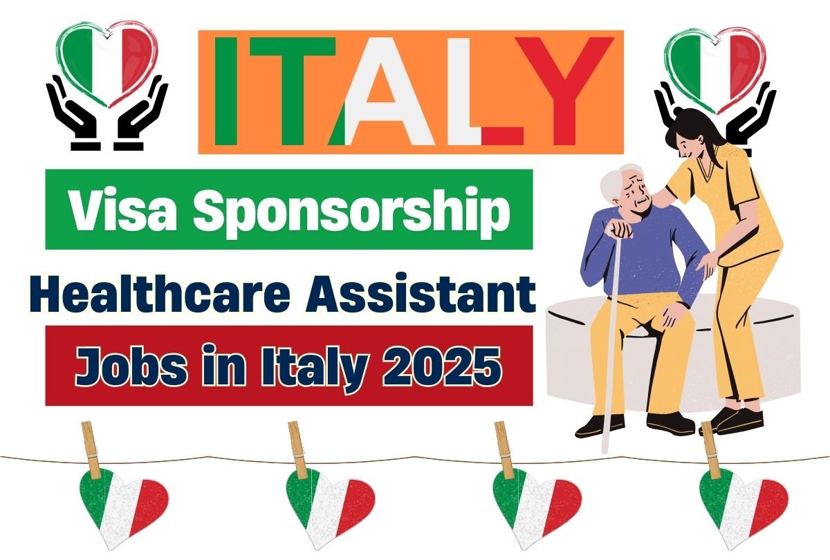 Visa Sponsorship Healthcare Assistant Jobs in Italy 2025