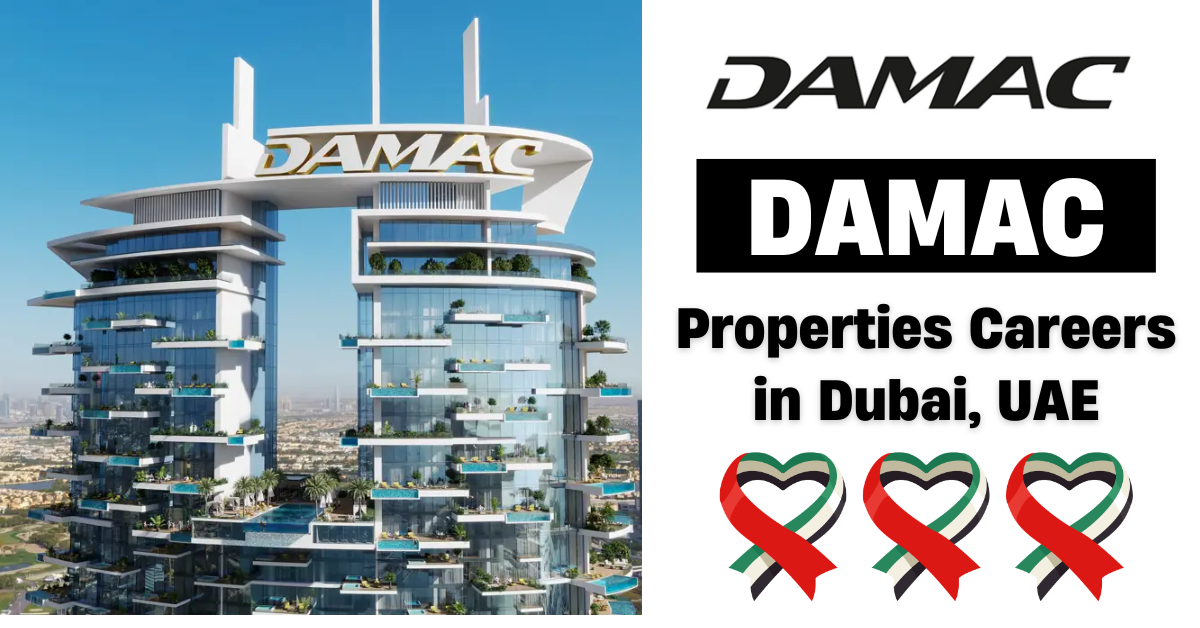 Exciting Opportunity with DAMAC Properties Careers in Dubai, UAE