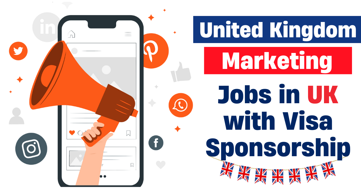 Marketing Jobs in UK with Visa Sponsorship 2025