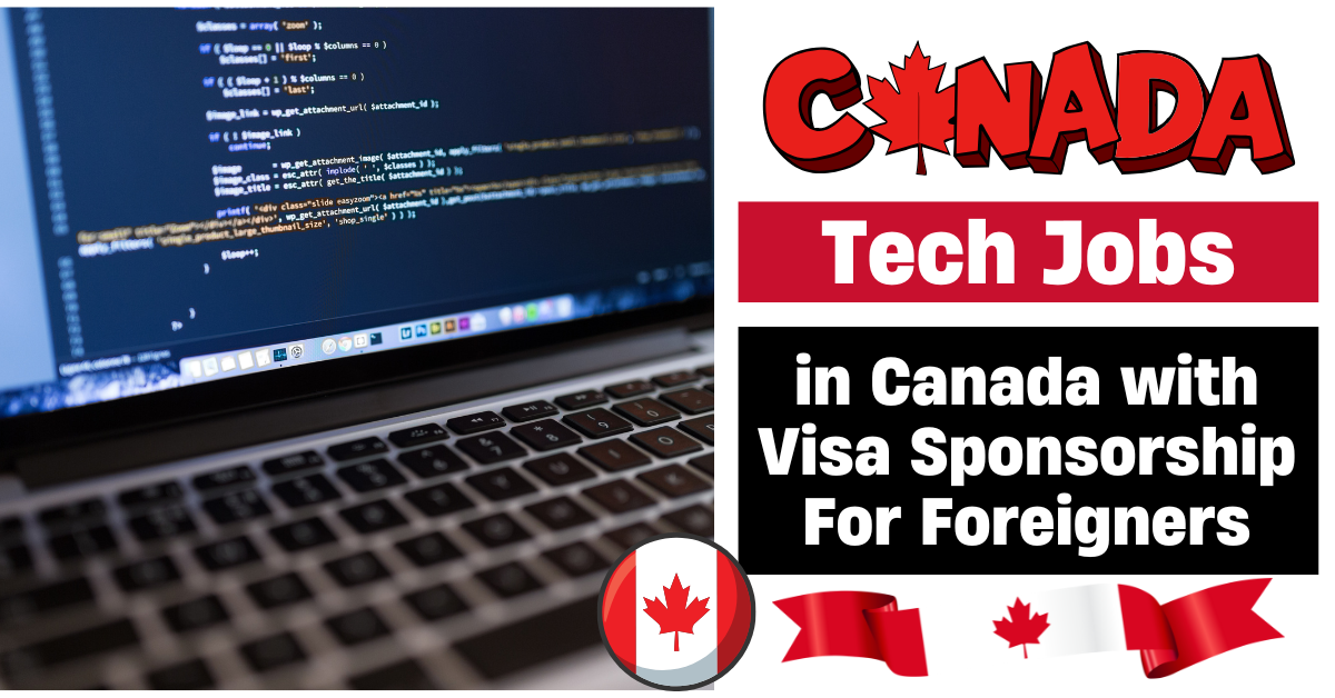 Tech Jobs in Canada with Visa Sponsorship For Foreigners 2025